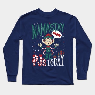 Namastay in my Pjs - Funny Yoga Christmas Elf Long Sleeve T-Shirt